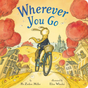 Wherever You Go - 9780316487948 by Pat Zietlow Miller, Eliza Wheeler, 9780316487948