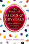 The Power Of Gems And Crystals (How They Can Transform Your Life) by Soozi Holbeche, 9780349419428