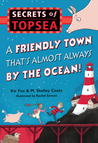 A Friendly Town That's Almost Always by the Ocean! - 9781368000802 by Kir Fox, 9781368000802