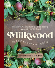 Milkwood (Real skills for down-to-earth living) by Kirsten Bradley, Nick Ritar, 9781743365106