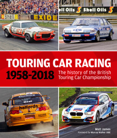 Touring Car Racing (1958-2018: The History of the British Touring Car Championship) by Matt James, Murray Walker, Alan J. Gow, 9781910505366