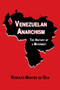 Venezuelan Anarchism (The History of a Movement) by Rodolfo Montes de Oca, 9781937276980