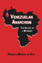 Venezuelan Anarchism (The History of a Movement) by Rodolfo Montes de Oca, 9781937276980
