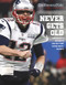 Never Gets Old (Tom Brady's Patriots Are Six-Time Super Bowl Champs) by The Boston Globe, 9781629376110