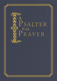 A Psalter for Prayer (An Adaptation of the Classic Miles Coverdale Translation) by David Mitchell James, 9780884654742