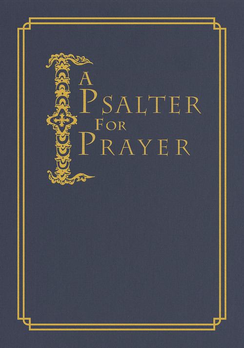 A Psalter for Prayer (An Adaptation of the Classic Miles Coverdale Translation) by David Mitchell James, 9780884654742