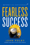 Fearless Success (Beyond High Performance) by John Foley, 9780692129890