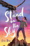 Stand on the Sky by Erin Bow, 9781328557469