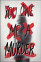 You Owe Me a Murder by Eileen Cook, 9781328519023