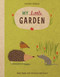 My Little Garden by Katrin Wiehle, 9781328543950