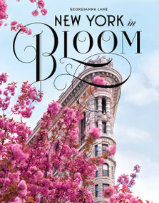 New York in Bloom by Georgianna Lane, 9781419730795