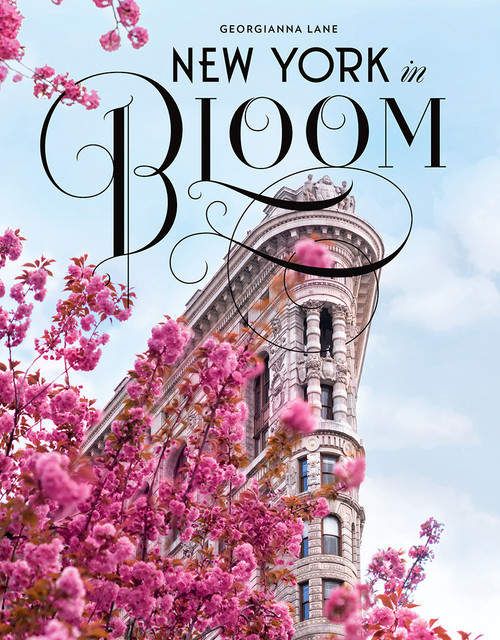 New York in Bloom by Georgianna Lane, 9781419730795