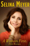 A Woman First: First Woman (A Memoir) by Selina Meyer, 9781419733536