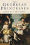 The Georgian Princesses by Van der Kiste, 9780750930512