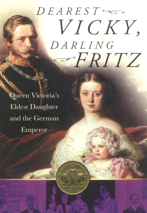 Dearest Vicky, Darling Fritz (Queen Victoria's Eldest Daughter and the German Emperor) by Van der Kiste, 9780750930529