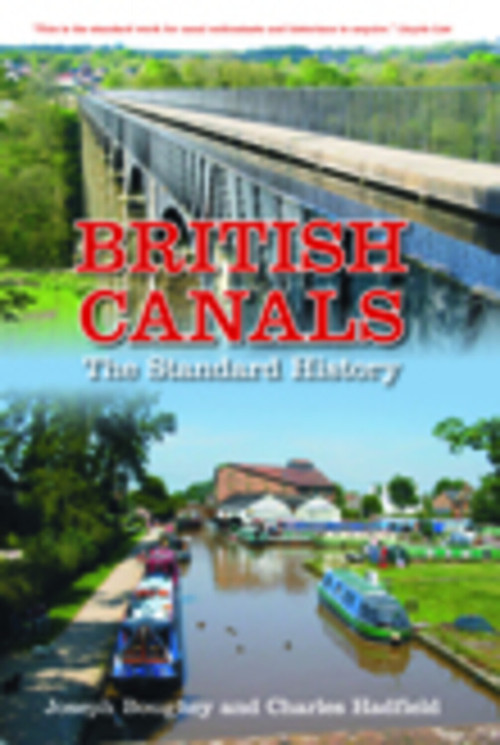 British Canals (The Standard History) by Joseph Boughey, Charles Hadfield, 9780752446677