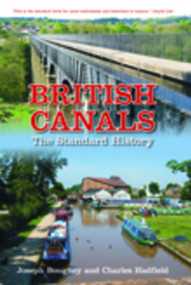 British Canals (The Standard History) by Joseph Boughey, Charles Hadfield, 9780752446677