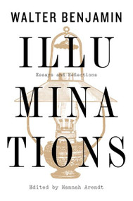 Illuminations (Essays and Reflections) by Walter Benjamin, 9781328470232