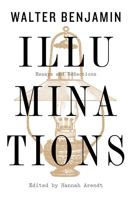 Illuminations (Essays and Reflections) by Walter Benjamin, 9781328470232