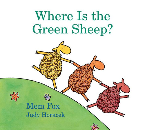 Where Is the Green Sheep? Padded by Mem Fox, Judy Horacek, Judy Horacek, 9781328482662