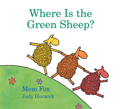 Where Is the Green Sheep? Padded by Mem Fox, Judy Horacek, Judy Horacek, 9781328482662