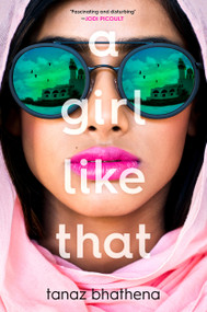 A Girl Like That - 9781250294586 by Tanaz Bhathena, 9781250294586