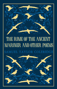 The Rime of the Ancient Mariner and Other Poems by Samuel Taylor Coleridge, 9781847497529