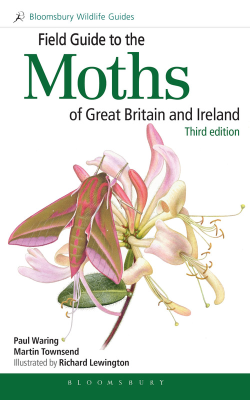 Field Guide to the Moths of Great Britain and Ireland (Third Edition) by Paul Waring, Martin Townsend, Richard Lewington, 9781472964519