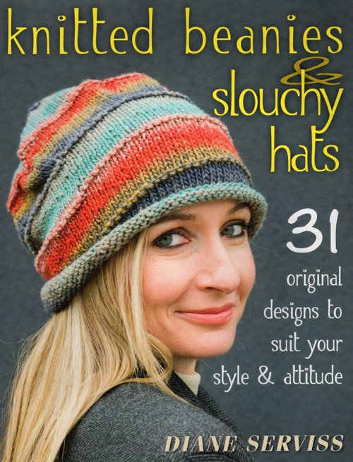 Knitted Beanies & Slouchy Hats by Diane Serviss, 9780811713788