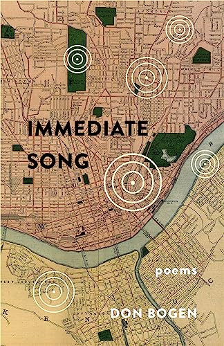 Immediate Song (Poems) by Don Bogen, 9781571314819