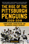 The Rise of the Pittsburgh Penguins 2009-2018 (Sidney Crosby, Evgeni Malkin, and the Greatest Dynasty in Hockey) by Rick Buker, 9781683582694
