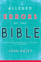 Alleged Errors of the Bible (Addressing Problematic Passages in Scripture) by John Haley, 9781641231237