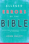 Alleged Errors of the Bible (Addressing Problematic Passages in Scripture) by John Haley, 9781641231237