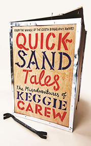 Quicksand Tales (The Misadventures of Keggie Carew) by Keggie Carew, 9781786894076