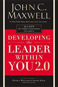 Developing the Leader Within You 2.0 - 9780718074081 by John C. Maxwell, 9780718074081