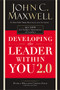 Developing the Leader Within You 2.0 - 9780718074081 by John C. Maxwell, 9780718074081