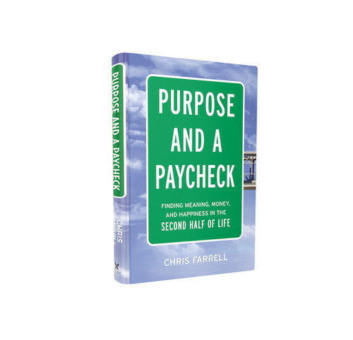 Purpose and a Paycheck (Finding Meaning, Money, and Happiness in the Second Half of Life) by Chris Farrell, 9780814439616