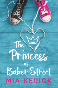 The Princess of Baker Street by Mia Kerick, 9781640803954