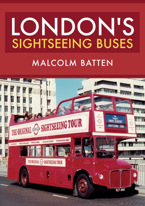 London's Sightseeing Buses by Malcolm Batten, 9781445683973