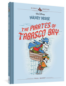 Walt Disney's Mickey Mouse: The Pirates Of Tabasco Bay (Disney Masters Vol. 7) by Paul Murry, Carl Fallberg, 9781683961819