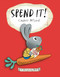 Spend It! by Cinders McLeod, Cinders McLeod, 9780399544460
