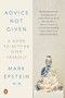 Advice Not Given (A Guide to Getting Over Yourself) - 9780399564345 by Mark Epstein, M.D., 9780399564345