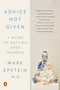 Advice Not Given (A Guide to Getting Over Yourself) - 9780399564345 by Mark Epstein, M.D., 9780399564345