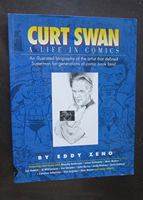 Curt Swan A Life in Comics by Eddy Zeno, Mort Walker, 9781887591409