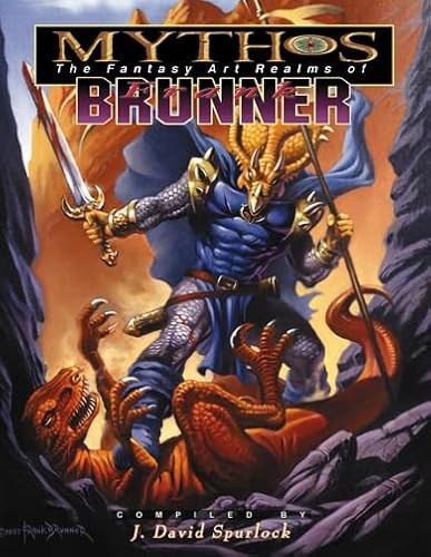 Mythos: The Fantasy Art Realms of Frank Brunner by J David Spurlock, 9781934331040