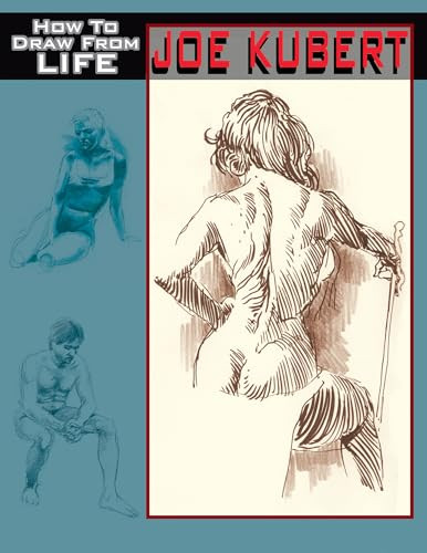 Joe Kubert: How to Draw From Life by Joe Kubert, 9781934331149