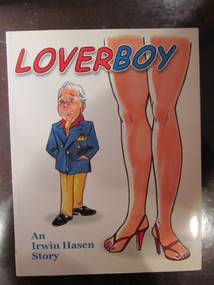 Loverboy: An Irwin Hasen Story by Irwin Hasen, 9781934331309