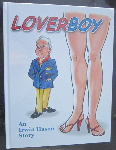 Loverboy: An Irwin Hasen Story - 9781934331316 by Irwin Hasen, 9781934331316