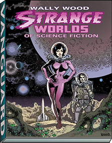 Wally Wood: Strange Worlds of Science Fiction - 9781934331408 by Wallace Wood, 9781934331408