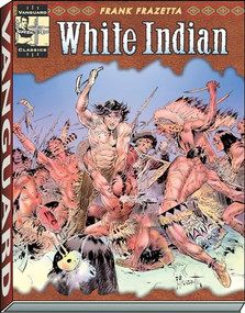 The Complete Frazetta White Indian - 9781934331453 by Frank Frazetta, Ray Krank, 9781934331453